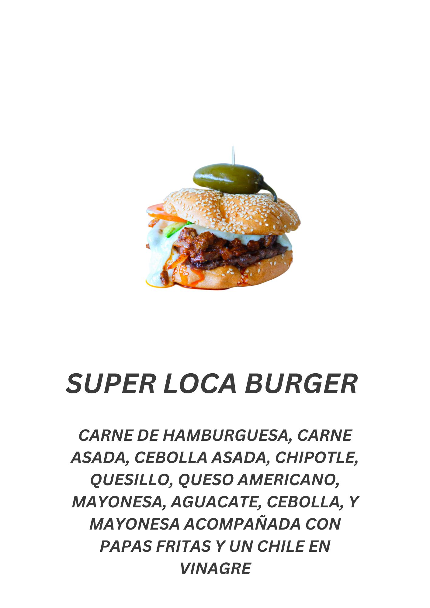 Super Loca Burger